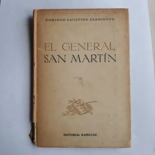Libro usado en venta: El General San Martin de Domingo Faustino Sarmiento; editorial Kapelusz impreso en 1950 realizamos envios a todo el mundo.1