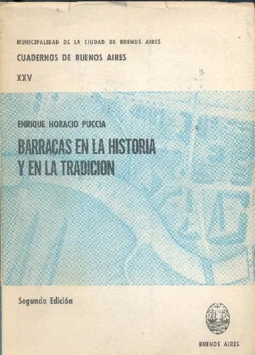 Libro usado en venta: Barracas en la historia y en la tradicion de Enrique Horacio Puccia; editorial Buenos Aires impreso en 1977.1