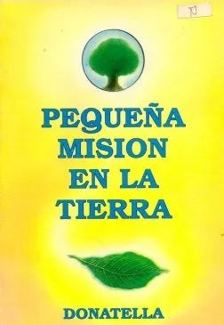 Libro usado en venta: Peque?a mision en la tierra de Donatella; editorial Errepar impreso en 1992 realizamos envios a todo el mundo.1