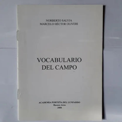 Libro usado en venta: Vocabulario del campo de Norberto Salvia - Marcelo H. Oliveri; editorial Academia Porteña del Lunfardo impreso en 2008.1