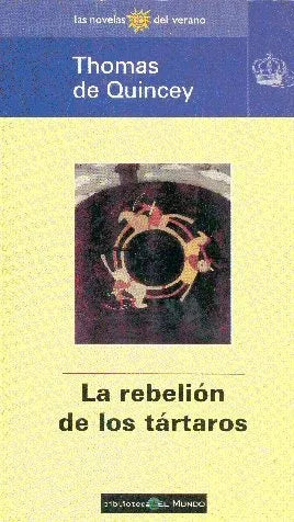 Libro usado en venta: La rebelion de los tartaros de Thomas de Quincey; editorial Biblioteca el Mundo impreso en 1998 envios a todo el mundo.1