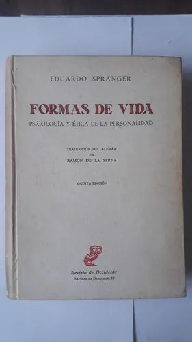 Libro usado en venta: Formas de vida - Psicologia y etica de la personalidad de Eduardo Spranger; editorial Revista de Occidente impreso en 1961.1