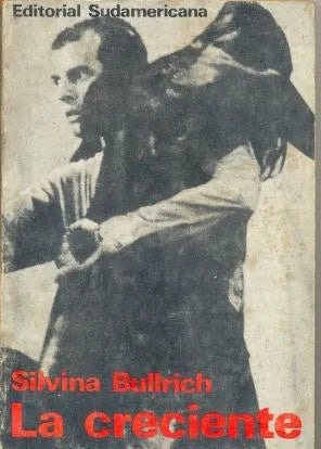 Libro usado en venta: La creciente de Silvina Bullrich; editorial Sudamericana impreso en 1967 realizamos envios a todo el mundo.1