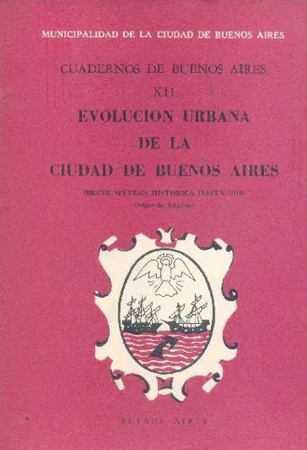 Libro usado en venta: Evolucion urbana de la ciudad de buenos aires; editorial Buenos Aires impreso en 1972 realizamos envios a todo el mundo.1