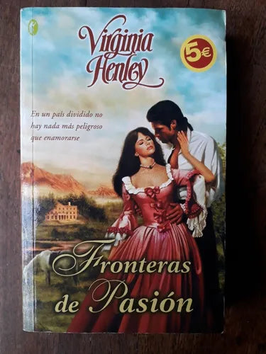 Libro usado en venta: Fronteras de pasion de Virginia Henley; editorial Ediciones B impreso en 2005 realizamos envios a todo el mundo.1