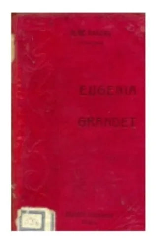 Libro usado en venta: Eugenia Grandet de Honore de Balzac (Honorato de Balzac); editorial Garnier Hermanos impreso en 1901 envios a todo el mundo.1