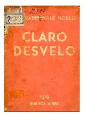 Libro usado en venta: Claro Desvelo de Conrado Nale Roxlo; editorial Sur impreso en 1937 realizamos envios a todo el mundo.1