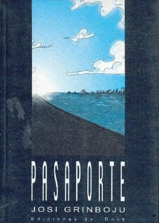 Libro usado en venta: Pasaporte de Josi Grinboju; editorial Ediciones del Dock impreso en 2004 realizamos envios a todo el mundo.1