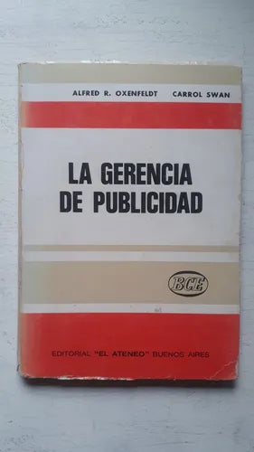Libro usado en venta: La gerencia de publicidad de Alfred R. Oxenfeldt - Carrol Swan; editorial El Ateneo impreso en 1971 envios a todo el mundo.1