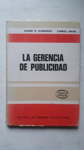 Libro usado en venta: La gerencia de publicidad de Alfred R. Oxenfeldt - Carrol Swan; editorial El Ateneo impreso en 1971 envios a todo el mundo.1