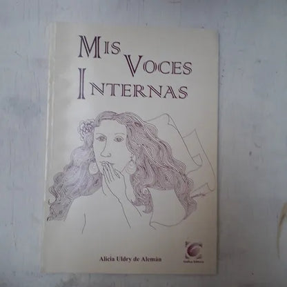 Libro usado en venta: Mis voces internas de Alicia Uldry de Aleman; editorial Gofica impreso en 1999 realizamos envios a todo el mundo.1