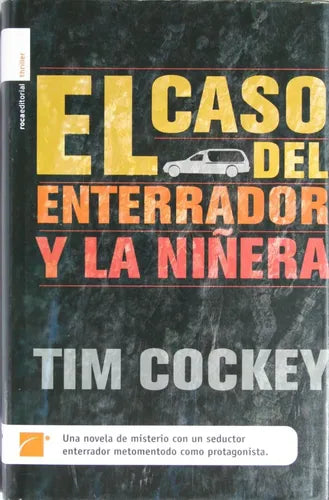 Libro usado en venta: El caso del enterrador y la ni?era de Tim Cockey; editorial Roca impreso en 2004 realizamos envios a todo el mundo.1