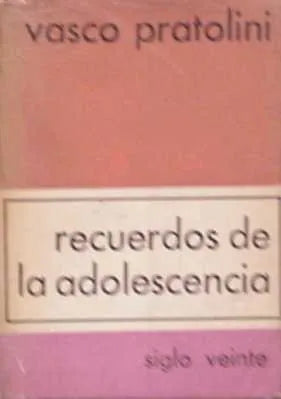 Libro usado en venta: Recuerdos de la adolescencia de Vasco Pratolini; editorial Siglo Veinte impreso en 1972 realizamos envios a todo el mundo.1