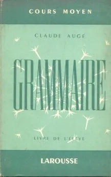 Libro usado en venta: Grammaire - Cours Moyen de Claude Auge; editorial Larousse impreso en 1957 realizamos envios a todo el mundo.1