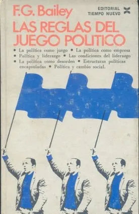 Libro usado en venta: Las reglas del juego politico de F. G. Bailey; editorial Tiempo Nuevo impreso en 1970 realizamos envios a todo el mundo.1