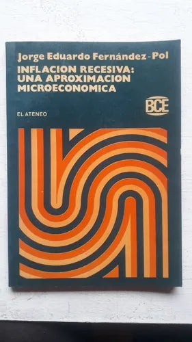 Libro usado en venta: Inflacion recesiva: Una aproximacion microeconomica de Jorge Eduardo Fernandez-Pol; editorial El Ateneo impreso en 1982.1