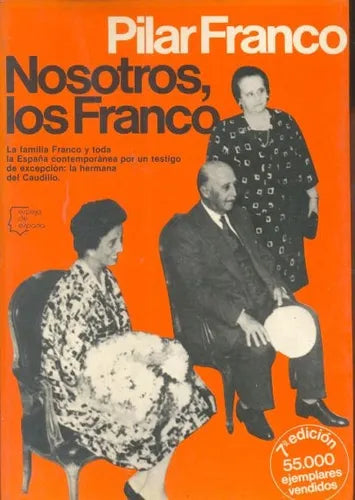 Libro usado en venta: Nosotros, los Francos de Pilar Franco; editorial Planeta impreso en 1981 realizamos envios a todo el mundo.1