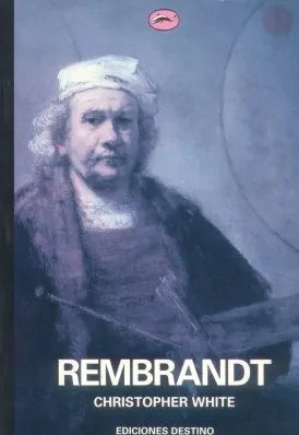 Libro usado en venta: Rembrandt de Christopher White; editorial Destino impreso en 1992 realizamos envios a todo el mundo.1