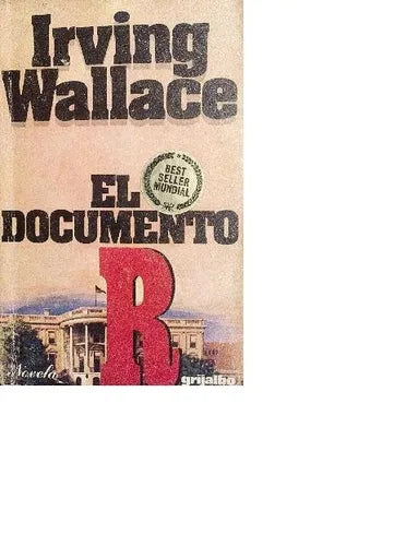 Libro usado en venta: El documento R de Irving Wallace; editorial Grijalbo impreso en 1977 realizamos envios a todo el mundo.1