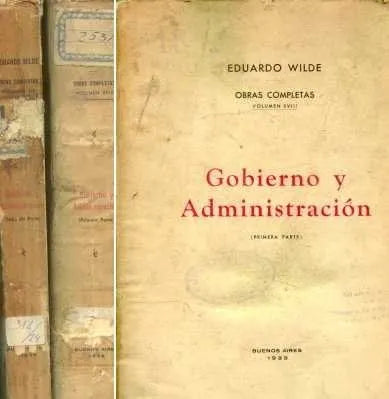 Libro usado en venta: Gobierno y administracion de Eduardo Wilde; editorial Buenos Aires impreso en 1939 realizamos envios a todo el mundo.1
