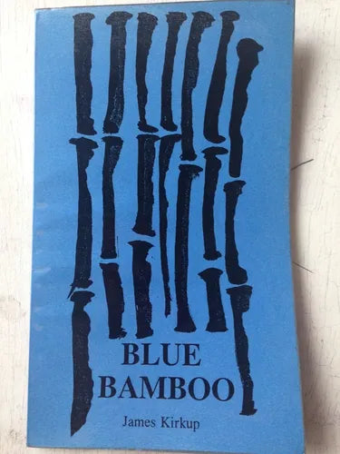 Libro usado en venta: Blue bamboo de James Kirkup; editorial HUB Editions impreso en 1993 realizamos envios a todo el mundo.1
