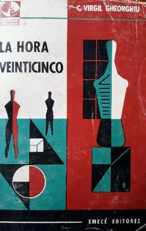 Libro usado en venta: La hora veinticinco de Constant Virgil Gheorghiu; editorial Emece impreso en 1961 realizamos envios a todo el mundo.1