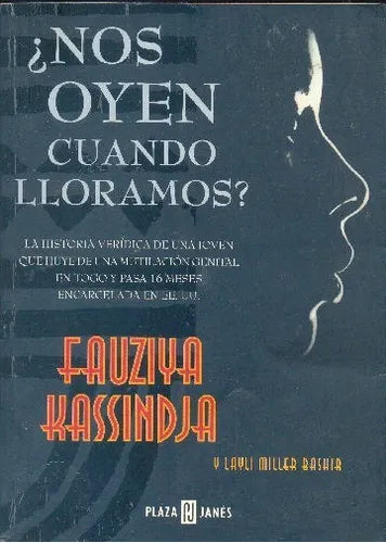 Libro usado en venta: ?Nos oyen cuando lloramos? de Fauziya Kassindia - Layli Miller Bashir; editorial Plaza & Janes impreso en 1999.1
