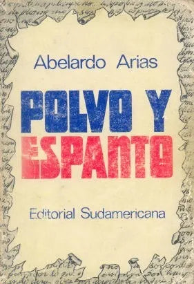 Libro usado en venta: Polvo y espanto de Abelardo Arias; editorial Sudamericana impreso en 1973 realizamos envios a todo el mundo.1