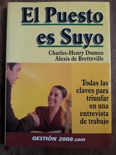 Libro usado en venta: El puesto es suyo de Charles-Henry Dumon - Alexis de Bretteville; editorial Gestion 2000 impreso en 2000 envios a todo el mundo.1