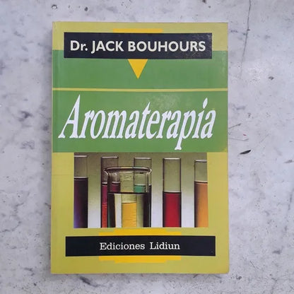Libro usado en venta: Aromaterapia de Jack Bouhours; editorial Lidiun impreso en 1993 realizamos envios a todo el mundo.1