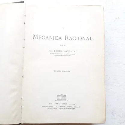 Libro usado en venta: Mecanica racional de Ing. Pedro Longhini; editorial El Ateneo impreso en 1960 realizamos envios a todo el mundo.1