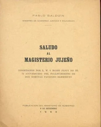 Libro usado en venta: Saludo al magisterio juje?o de Pablo Balduin; editorial Publicacion del Ministerio de Gobierno impreso en 1960.1