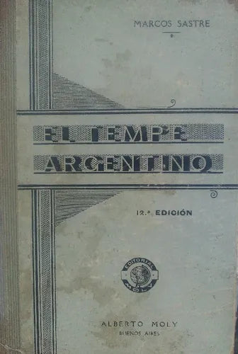 Libro usado en venta: El tempe Argentino de Marcos Sastre; editorial Moly realizamos envios a todo el mundo.1