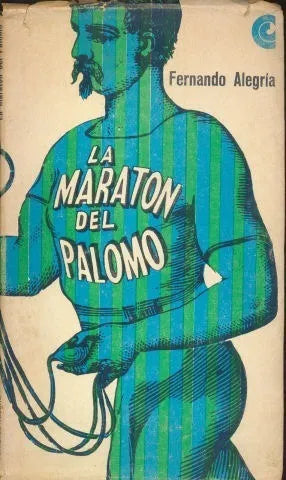 Libro usado en venta: La maraton del palomo de Fernando Alegria; editorial Centro Editor de America Latina impreso en 1968 envios a todo el mundo.1