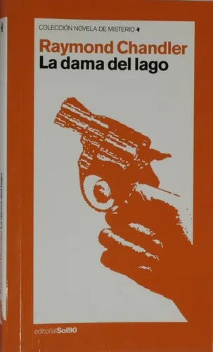 Libro usado en venta: La dama del lago de Raymond Chandler; editorial Sol 90 impreso en 2004 realizamos envios a todo el mundo.1
