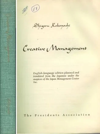 Libro usado en venta: Creative management de Shigeru Kobayashi; editorial The Presidents Association impreso en 1971 realizamos envios a todo el mundo.1