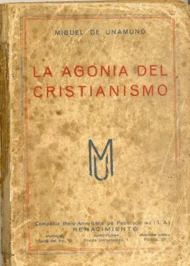 Libro usado en venta: La agonia del cristianismo de Miguel de Unamuno; editorial Compañia Ibero-Americana de Publicaciones impreso en 1941.1