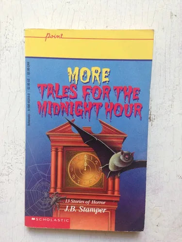 Libro usado en venta: More Tales for the midnight hour de J. B. Stamper; editorial Scholastic impreso en 1987 realizamos envios a todo el mundo.1