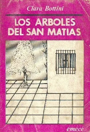 Libro usado en venta: Los arboles del San Matias de Clara Bottini; editorial Emece impreso en 1973 realizamos envios a todo el mundo.1