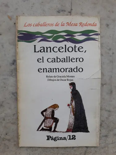 Libro usado en venta: Lancelote, el caballero enamorado de Graciela Montes; editorial Colihue impreso en 1997 realizamos envios a todo el mundo.1