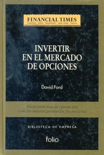 Libro usado en venta: Invertir en el mercado de opciones de David Ford; editorial Folio impreso en 1994 realizamos envios a todo el mundo.1