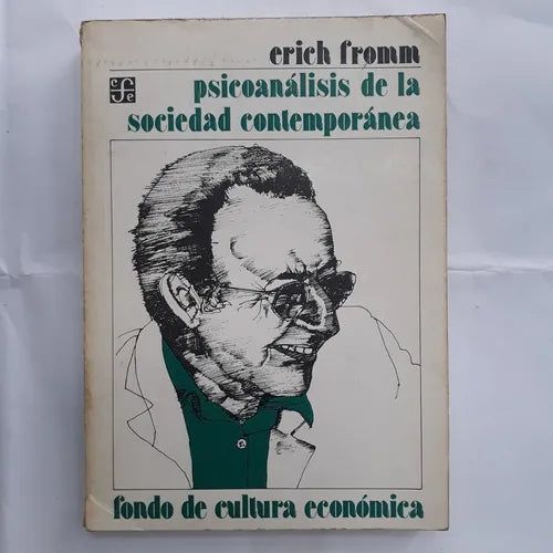 Libro usado en venta: Psicoanalisis de la sociedad contemporanea de Erich Fromm; editorial Fondo de Cultura Economica impreso en 1992.1