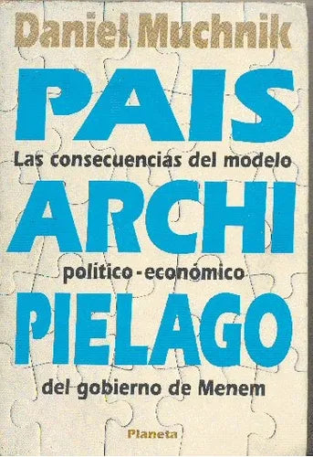 Libro usado en venta: Pais archipielago de Daniel Muchnik; editorial Planeta impreso en 1993 realizamos envios a todo el mundo.1