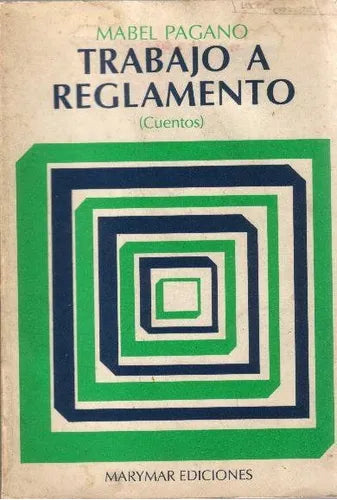 Libro usado en venta: Trabajo a reglamento de Mabel Pagano; editorial Marymar impreso en 1992 realizamos envios a todo el mundo.1