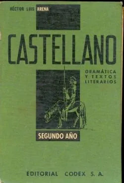 Libro usado en venta: Castellano - Segundo a?o de Hector L. Arena; editorial Codex impreso en 1962 realizamos envios a todo el mundo.1