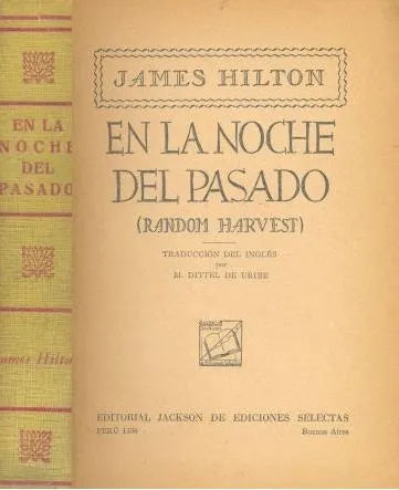 Libro usado en venta: En la noche del pasado (Tapa amarilla) de James Hilton; editorial Jackson impreso en 1953 realizamos envios a todo el mundo.1