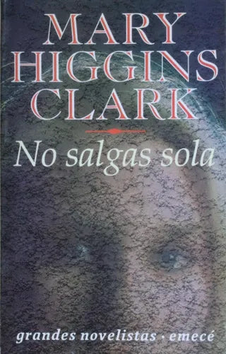 Libro usado en venta: No salgas sola de Mary Higgins Clark; editorial Emecé impreso en 1993 realizamos envios a todo el mundo.1