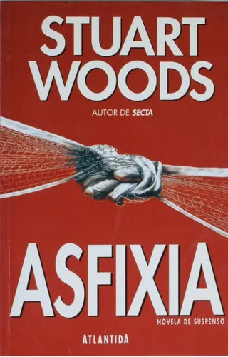 Libro usado en venta: Asfixia de Stuart Woods; editorial Atlántida impreso en 1996 realizamos envios a todo el mundo.1