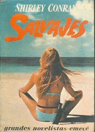 Libro usado en venta: Salvajes de Shirley Conran; editorial Emece impreso en 1988 realizamos envios a todo el mundo.1