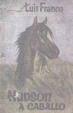 Libro usado en venta: Hudson a caballo de Luis Franco; editorial Gure impreso en 1956 realizamos envios a todo el mundo.1